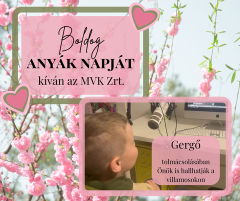 boldog anyáknapját kíván az MVK